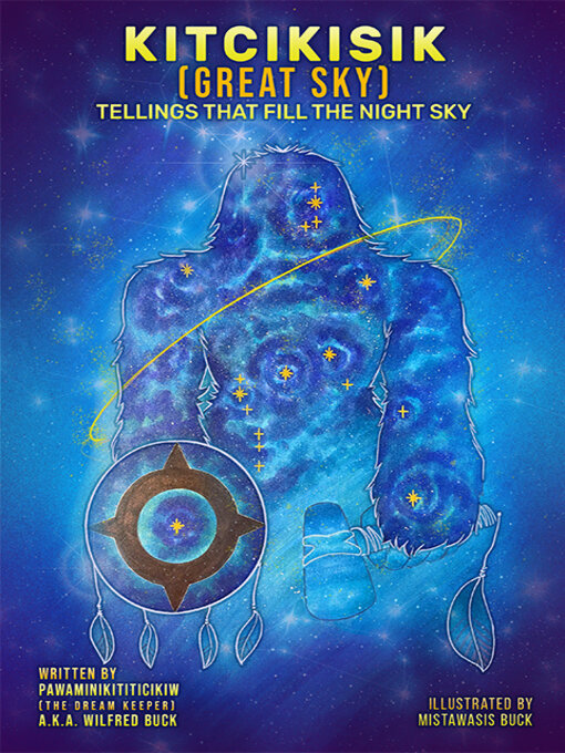Title details for Kitcikisik (Great Sky) by Pawaminikititicikiw / Wilfred Buck - Available